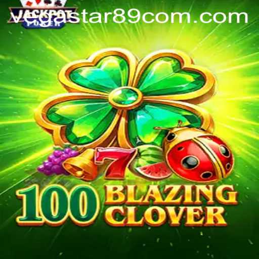 Discover the Exciting World of 100BlazingClover: A Comprehensive Guide