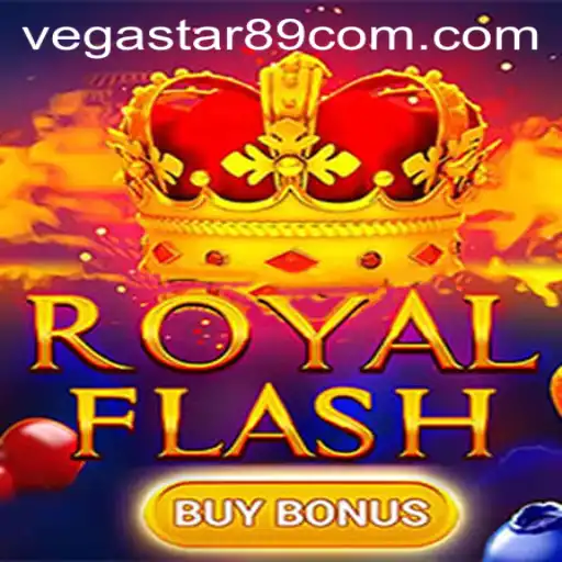 RoyalFlashBuyBonus: Unveiling the Excitement of VegaStar89.COM's Latest Casino Game